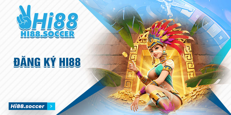Đăng Ký Hi88 - Hướng Dẫn Cách Tạo Tài Khoản Miễn Phí 10 Đăng ký hi88