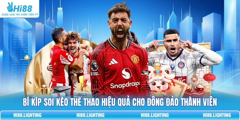 Chi Tiết Kèo Thể Thao Là Gì? Các Loại Kèo Phổ Biến Hiện Nay 4 Bí kíp soi kèo thể thao hiệu quả cho đông đảo thành viên