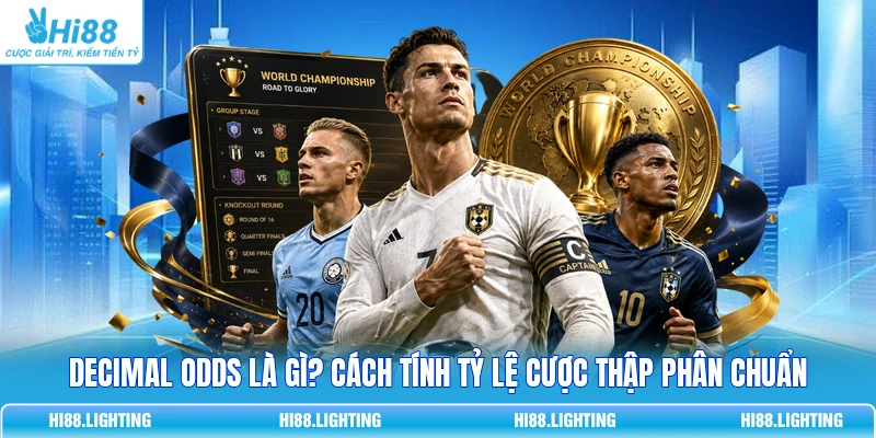 Decimal Odds Là Gì? Cách Tính Tỷ Lệ Cược Thập Phân Chuẩn 1 Decimal Odds Là Gì? Cách Tính Tỷ Lệ Cược Thập Phân Chuẩn