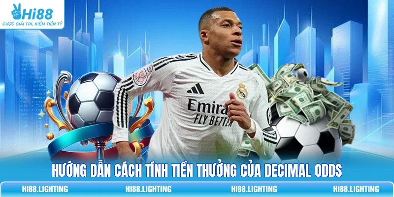 Decimal Odds Là Gì? Cách Tính Tỷ Lệ Cược Thập Phân Chuẩn 3 Hướng dẫn cách tính tiền thưởng của Decimal Odds