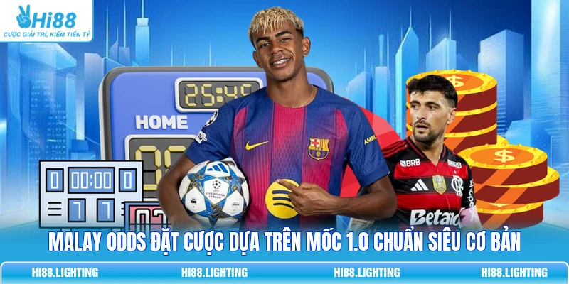 Malay Odds Là Gì? Cách Đọc Tỷ Lệ Cược Malaysia Chính Xác 2 Malay odds đặt cược dựa trên mốc 1.0 chuẩn siêu cơ bản