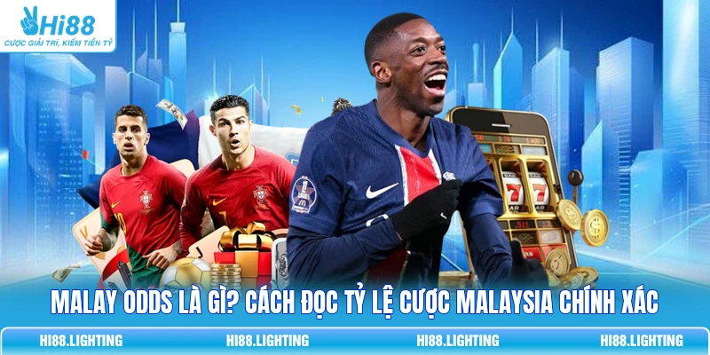 Malay Odds Là Gì? Cách Đọc Tỷ Lệ Cược Malaysia Chính Xác 1 Malay Odds Là Gì? Cách Đọc Tỷ Lệ Cược Malaysia Chính Xác
