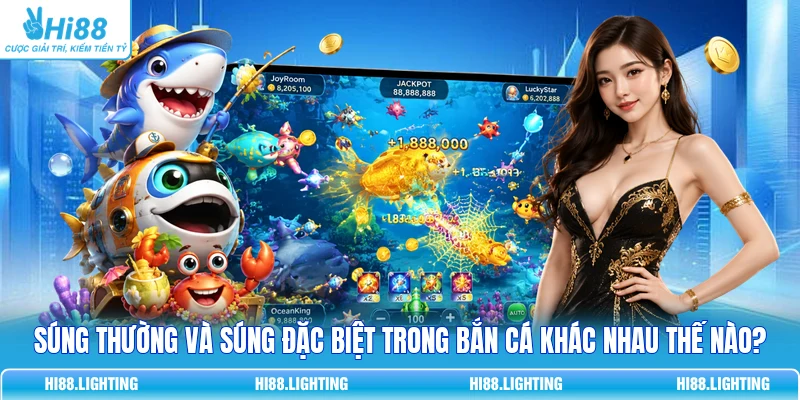 Súng Thường Và Súng Đặc Biệt Trong Bắn Cá Khác Nhau Thế Nào? 10 Súng Thường Và Súng Đặc Biệt Trong Bắn Cá Khác Nhau Thế Nào?